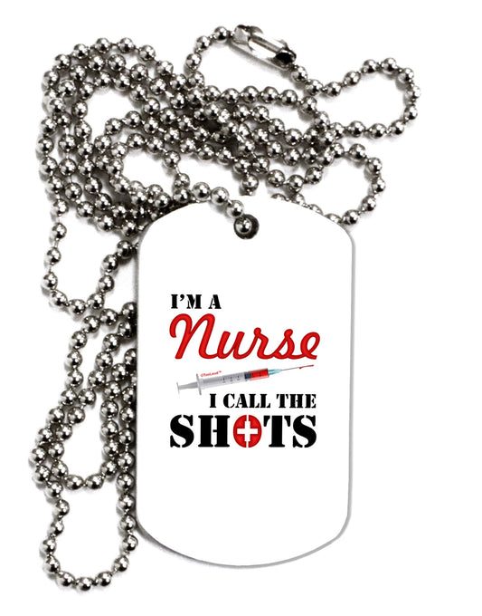 Nurse - Call The Shots Adult Dog Tag Chain Necklace-Dog Tag Necklace-TooLoud-1 Piece-Davson Sales