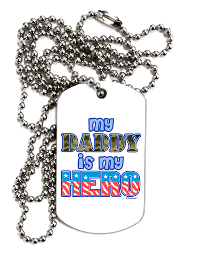 My Daddy is My Hero - Armed Forces - Blue Adult Dog Tag Chain Necklace by TooLoud-Dog Tag Necklace-TooLoud-White-Davson Sales