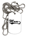 Mom - Sports Tail Script Adult Dog Tag Chain Necklace by TooLoud-Dog Tag Necklace-TooLoud-White-Davson Sales