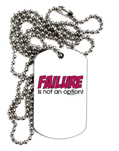 Failure Is Not An Option Distressed Adult Dog Tag Chain Necklace by TooLoud-Dog Tag Necklace-TooLoud-White-Davson Sales