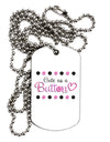 Cute As A Button Adult Dog Tag Chain Necklace-Dog Tag Necklace-TooLoud-1 Piece-Davson Sales