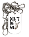 Don't Be An Ass Adult Dog Tag Chain Necklace-Dog Tag Necklace-TooLoud-1 Piece-Davson Sales