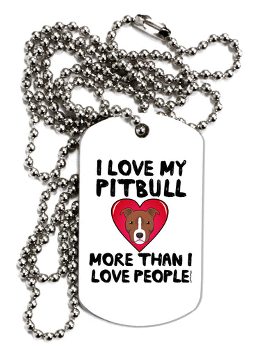 Love Pitbull More Than People Adult Dog Tag Chain Necklace by TooLoud-Dog Tag Necklace-TooLoud-1 Piece-Davson Sales