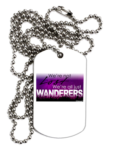 TooLoud We're All Just Wanderers Adult Dog Tag Chain Necklace-Dog Tag Necklace-TooLoud-1 Piece-Davson Sales