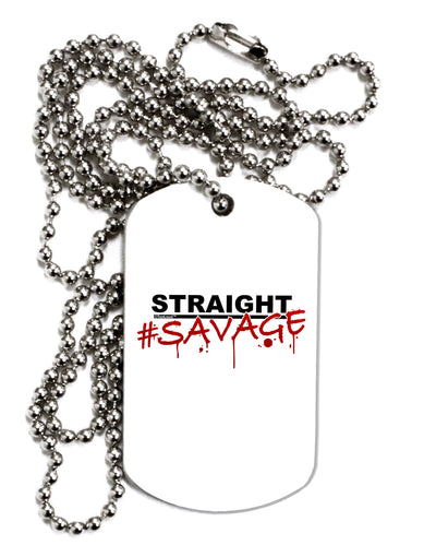 Straight Savage Adult Dog Tag Chain Necklace-Dog Tag Necklace-TooLoud-1 Piece-Davson Sales