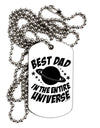Best Dad in the Entire Universe Adult Dog Tag Chain Necklace-Dog Tag Necklace-TooLoud-White-Davson Sales