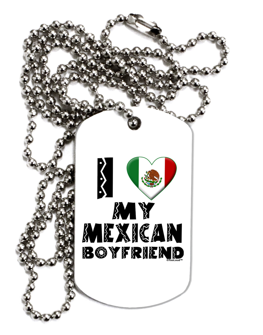 I Heart My Mexican Boyfriend Adult Dog Tag Chain Necklace by TooLoud-Dog Tag Necklace-TooLoud-White-Davson Sales