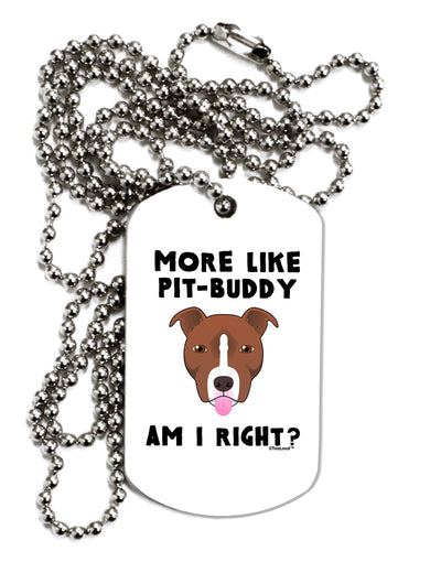 More Like Pit Buddy Adult Dog Tag Chain Necklace by TooLoud-Dog Tag Necklace-TooLoud-1 Piece-Davson Sales