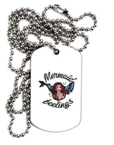 TooLoud Mermaid Feelings Adult Dog Tag Chain Necklace-Dog Tag Necklace-TooLoud-1 Piece-Davson Sales