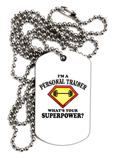 Personal Trainer - Superpower Adult Dog Tag Chain Necklace-Dog Tag Necklace-TooLoud-1 Piece-Davson Sales