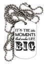 It’s the Little Moments that Make Life Big Adult Dog Tag Chain Necklace-Dog Tag Necklace-TooLoud-White-Davson Sales