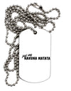 TooLoud Just Say Hakuna Matata Adult Dog Tag Chain Necklace-Dog Tag Necklace-TooLoud-1 Piece-Davson Sales