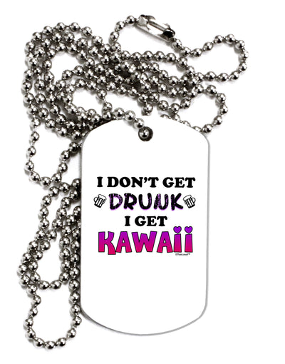 I Don't Get Drunk - Kawaii Adult Dog Tag Chain Necklace-Dog Tag Necklace-TooLoud-1 Piece-Davson Sales