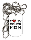 I Heart My Gamer Mom Adult Dog Tag Chain Necklace by TooLoud-Dog Tag Necklace-TooLoud-White-Davson Sales