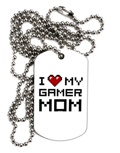 I Heart My Gamer Mom Adult Dog Tag Chain Necklace by TooLoud-Dog Tag Necklace-TooLoud-White-Davson Sales