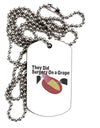 They Did Surgery On a Grape Adult Dog Tag Chain Necklace by TooLoud-TooLoud-1 Piece-Davson Sales