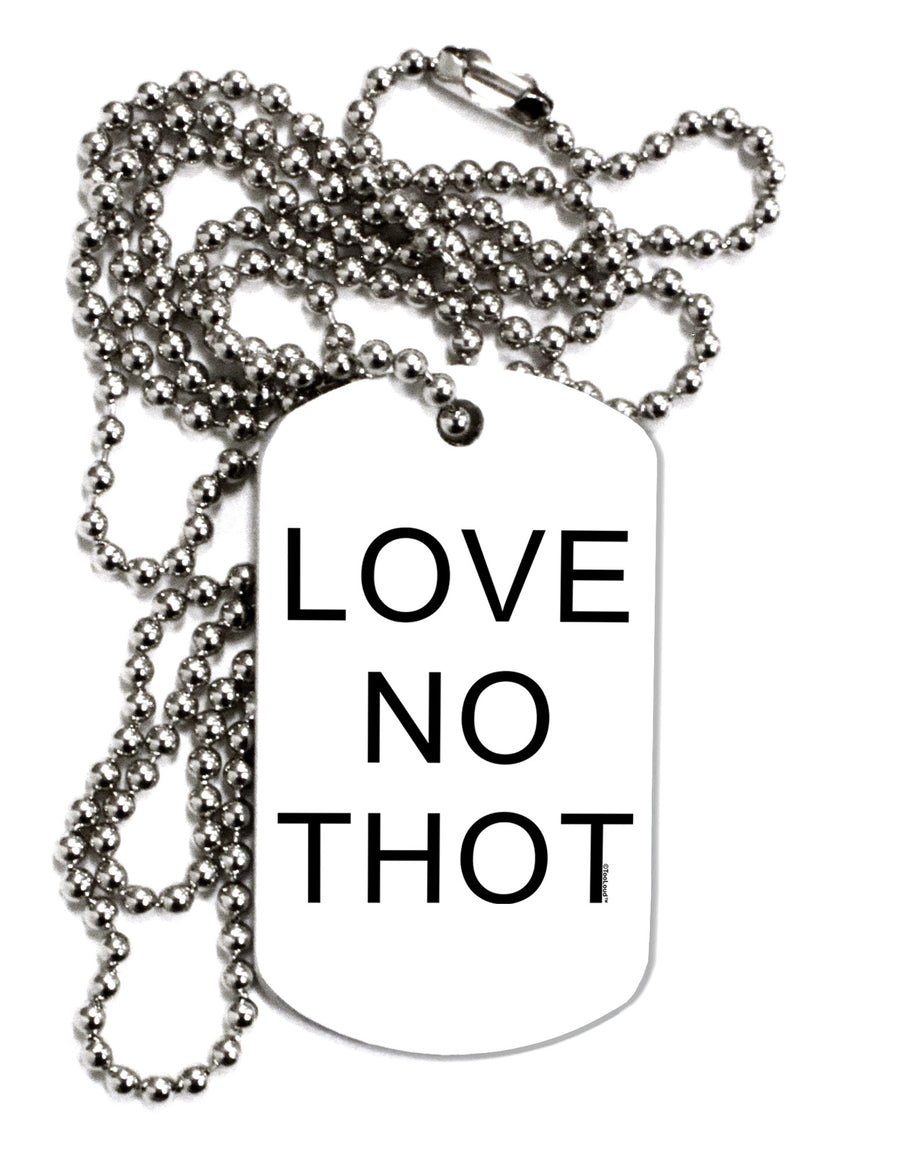 Love No Thot Adult Dog Tag Chain Necklace-Dog Tag Necklace-TooLoud-White-Davson Sales