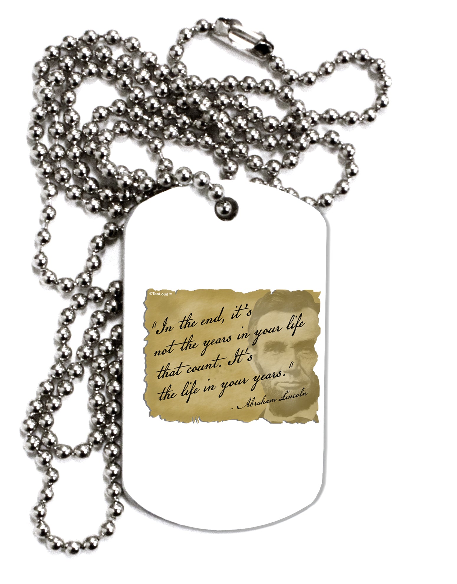 The Life In Your Years Lincoln Adult Dog Tag Chain Necklace by TooLoud -  Davson Sales