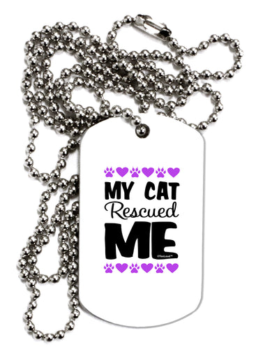 My Cat Rescued Me Adult Dog Tag Chain Necklace-Dog Tag Necklace-TooLoud-1 Piece-Davson Sales