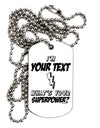 Personalized I'm -Customizable- What's Your Superpower Adult Dog Tag Chain Necklace-Dog Tag Necklace-TooLoud-White-Davson Sales