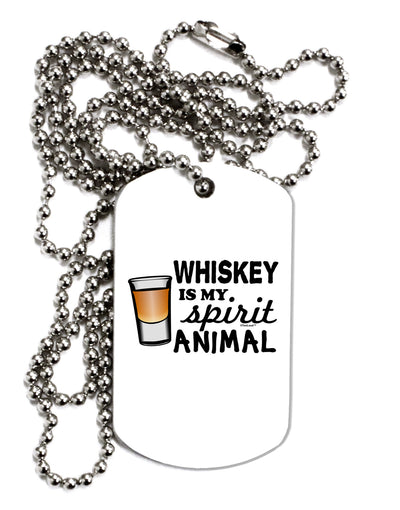 TooLoud Whiskey Is My Spirit Animal Adult Dog Tag Chain Necklace-Dog Tag Necklace-TooLoud-1 Piece-Davson Sales