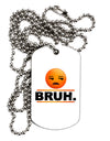 Bruh Emoji Adult Dog Tag Chain Necklace-Dog Tag Necklace-TooLoud-12 Pieces-Davson Sales