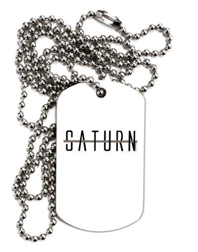 Planet Saturn Text Only Adult Dog Tag Chain Necklace by TooLoud-Dog Tag Necklace-TooLoud-1 Piece-Davson Sales