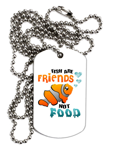 Fish Are Friends Not Food Adult Dog Tag Chain Necklace-Dog Tag Necklace-TooLoud-1 Piece-Davson Sales