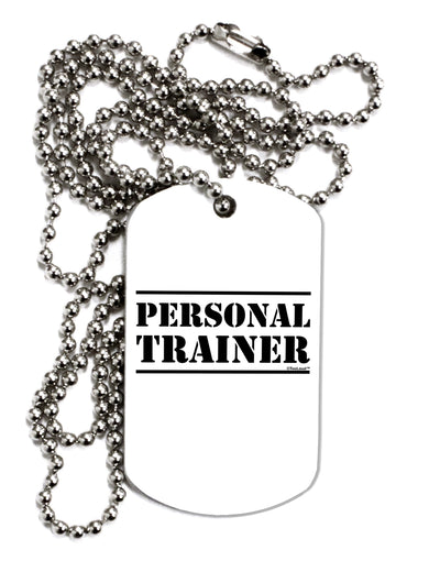 TooLoud Personal Trainer Military Text Adult Dog Tag Chain Necklace-Dog Tag Necklace-TooLoud-1 Piece-Davson Sales