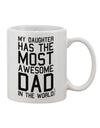 The Perfect Gift for the World's Most Incredible Dad - TooLoud-11 OZ Coffee Mug-TooLoud-White-Davson Sales