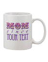 Customized Mother Since ___ Engraved 11 oz Beverage Cup - TooLoud-11 OZ Coffee Mug-TooLoud-White-Davson Sales