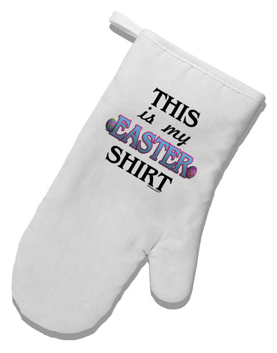 This Is My Easter Shirt White Printed Fabric Oven Mitt-Oven Mitt-TooLoud-White-Davson Sales