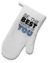 Be The Best Version Of You White Printed Fabric Oven Mitt by TooLoud-Oven Mitt-TooLoud-White-Davson Sales