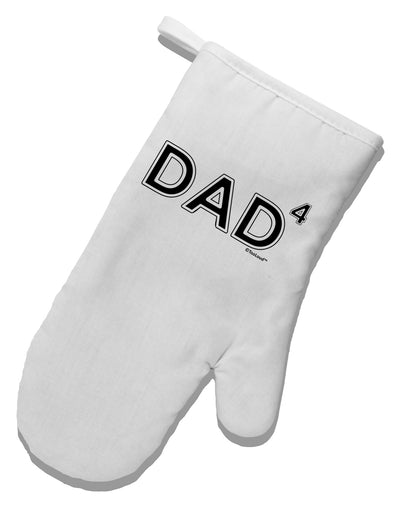 Dad to the Fourth Power - Dad of Four White Printed Fabric Oven Mitt-Oven Mitt-TooLoud-White-Davson Sales