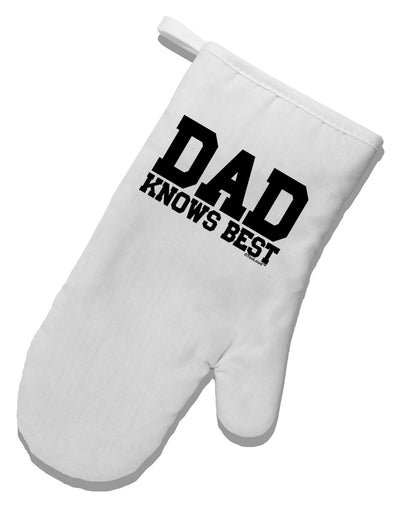 Dad Knows Best White Printed Fabric Oven Mitt by TooLoud-Oven Mitt-TooLoud-White-Davson Sales