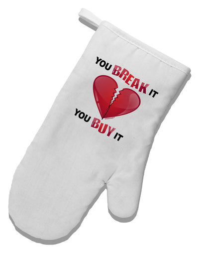 TooLoud You Break It You Buy It Heart White Printed Fabric Oven Mitt-Oven Mitt-TooLoud-White-Davson Sales