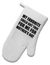 My Favorite Child Got This for Me for Mother's Day White Printed Fabric Oven Mitt by TooLoud-Oven Mitt-TooLoud-White-Davson Sales