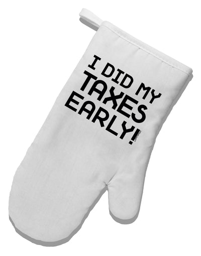 I Did My Taxes Early White Printed Fabric Oven Mitt-Oven Mitt-TooLoud-White-Davson Sales