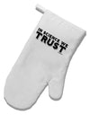 In Science We Trust Text White Printed Fabric Oven Mitt by TooLoud-Oven Mitt-TooLoud-White-Davson Sales