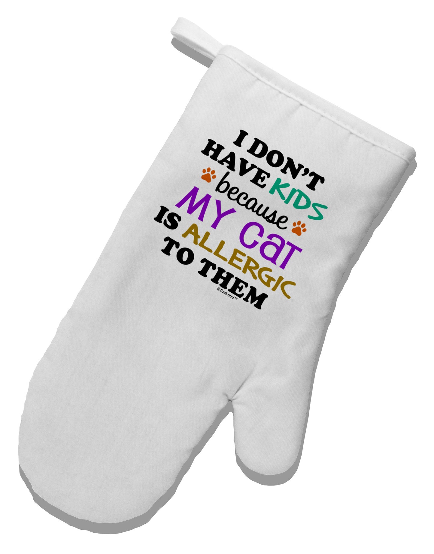 I Don't Have Kids - Cat White Printed Fabric Oven Mitt-Oven Mitt-TooLoud-White-Davson Sales