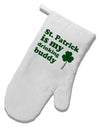 St Patrick is my Drinking Buddy White Printed Fabric Oven Mitt-Oven Mitt-TooLoud-White-Davson Sales