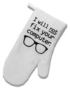 I Will Not Fix Your Computer White Printed Fabric Oven Mitt by TooLoud-Oven Mitt-TooLoud-White-Davson Sales