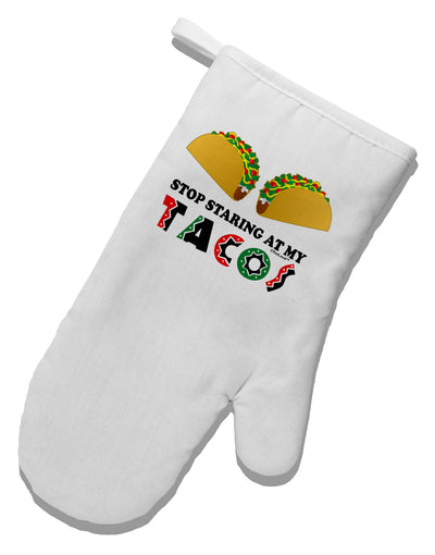 Stop Staring At My Tacos White Printed Fabric Oven Mitt-Oven Mitt-TooLoud-White-Davson Sales