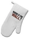 Where Is The Wall White Printed Fabric Oven Mitt by TooLoud-Oven Mitt-TooLoud-White-Davson Sales