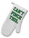 Can't Pinch This - St. Patrick's Day White Printed Fabric Oven Mitt by TooLoud-Oven Mitt-TooLoud-White-Davson Sales