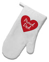 Proud Dad Heart White Printed Fabric Oven Mitt by TooLoud-Oven Mitt-TooLoud-White-Davson Sales