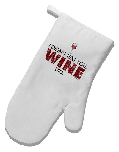 I Didn't Text You - Wine White Printed Fabric Oven Mitt-Oven Mitt-TooLoud-White-Davson Sales