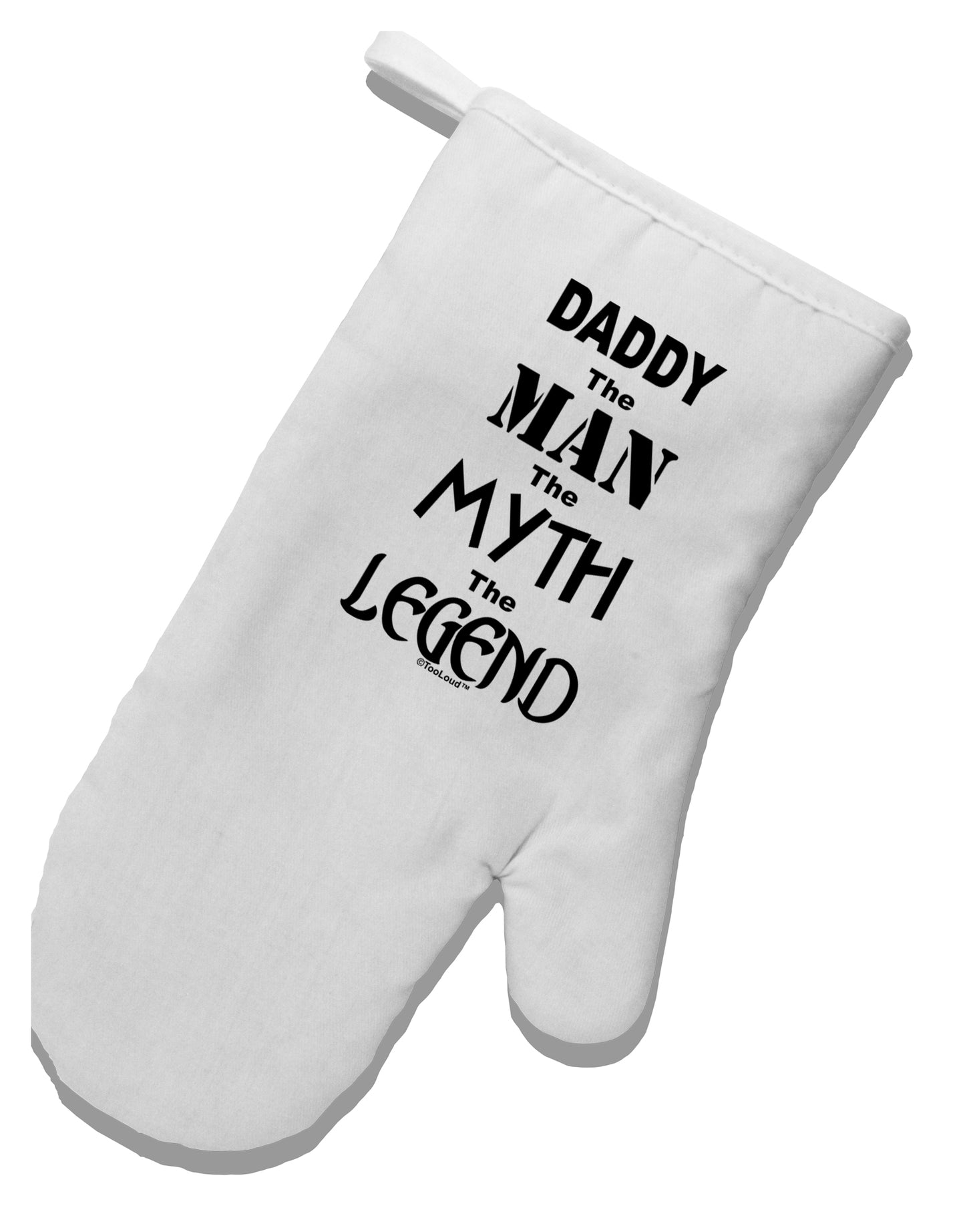 Daddy The Man The Myth The Legend White Printed Fabric Oven Mitt by TooLoud-Oven Mitt-TooLoud-White-Davson Sales