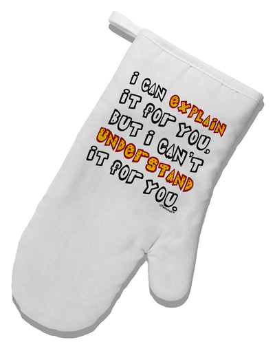 I Can Explain It For You White Printed Fabric Oven Mitt by TooLoud-Oven Mitt-TooLoud-White-Davson Sales