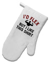 I'd Flex But I Like This Shirt White Printed Fabric Oven Mitt-Oven Mitt-TooLoud-White-Davson Sales